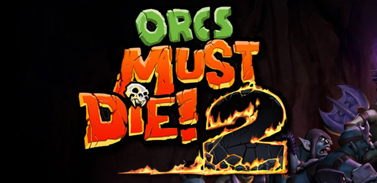 Orcs Must Die! 2
